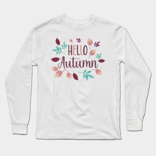 Hello Autumn! Long Sleeve T-Shirt